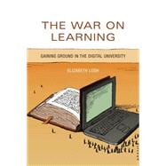 The War on Learning Gaining Ground in the Digital University