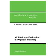 Multicriteria Evaluation in Physical Planning