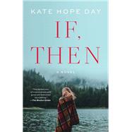 If, Then A Novel