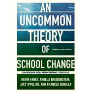 An Uncommon Theory of School Change