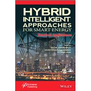 Hybrid Intelligent Approaches for Smart Energy Practical Applications