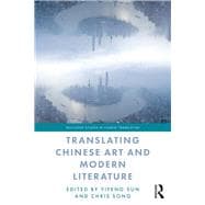 Translating Chinese Art and Modern Literature
