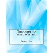 The Guide to Well Westing