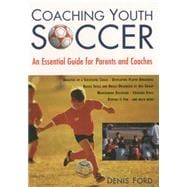 Coaching Youth Soccer An Essential Guide For Parents And Coaches