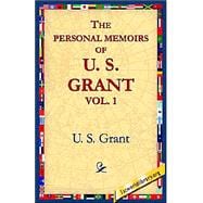 The Personal Memoirs Of U.s. Grant