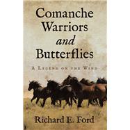 Comanche Warriors and Butterflies