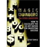 Magic Numbers for Stock Investors: How to Calculate the 25 Key Ratios for Investing Success