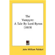 Vampyre : A Tale by Lord Byron (1819)