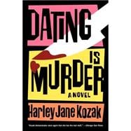 Dating Is Murder A Novel