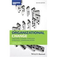 Organizational Change Creating Change Through Strategic Communication