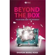 Beyond the Box Television and the Internet