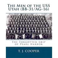 The Men of the Uss Utah Bb-31/Ag-16