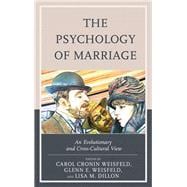 The Psychology of Marriage An Evolutionary and Cross-Cultural View