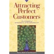 Attracting Perfect Customers The Power of Strategic Synchronicity