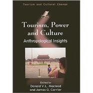 Tourism, Power and Culture Anthropological Insights