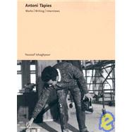 Antoni Tapies: Works, Writings, Interviews