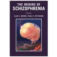 The Origins of Schizophrenia