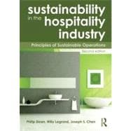 Sustainability in the Hospitality Industry 2nd Ed: Principles of Sustainable Operations