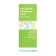 Champion Maps Eau Claire/ Chippewa Falls, Wisconsin