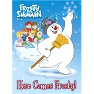 Here Comes Frosty! (Frosty the Snowman)