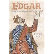 Edgar, King of the English King of the English 959–75