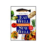 Eat Well, Stay Well : 500 Delicious Recipes Made with Healing Foods