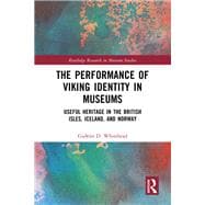 The Performance of Viking Identity in Museums
