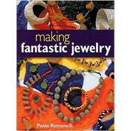 Making Fantastic Jewelry