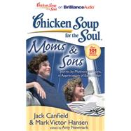 Moms & Sons: Stories by Mothers and Sons, in Appreciation of Each Other