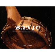 Banjo An Illustrated History