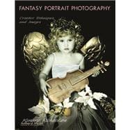 Fantasy Portrait Photography Creative Techniques and Images