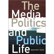 The Media, Politics and Public Life