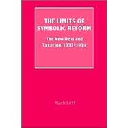 The Limits of Symbolic Reform: The New Deal and Taxation, 19331939