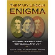 The Mary Lincoln Enigma