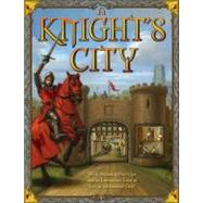 A Knight's City With Amazing Pop-Ups and an Interactive Tour of Life in a Medieval City!