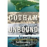 Gotham Unbound The Ecological History of Greater New York