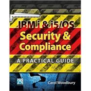 IBM i and i5/OS Security and Compliance : A Practical Guide