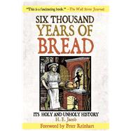 Six Thousand Years Of Bread Pa