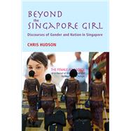 Beyond the Singapore Girl: Discourses of Gender and Nation in Singapore,9788776941246