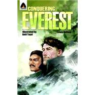 Conquering Everest: The Lives of Edmund Hillary and Tenzing Norgay A Graphic Novel