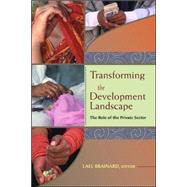 Transforming the Development Landscape The Role of the Private Sector
