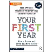 Your First Year How to Survive and Thrive as a New Teacher