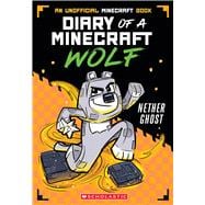Nether Ghost (Diary of a Minecraft Wolf #3)