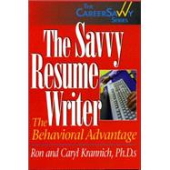 The Savvy Resume Writer The Behavioral Advantage