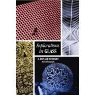 Explorations in Glass An Autobiography