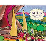 Agha the Eight-Mile Monster,9781608871247