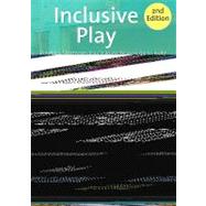 Inclusive Play : Practical Strategies for Children from Birth to Eight