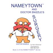 Nameytown and Doctor Snizzle’s Surgery