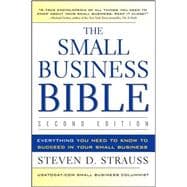 The Small Business Bible: Everything You Need to Know to Succeed in Your Small Business, 2nd Edition