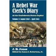 A Rebel War Clerk's Diary